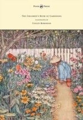 Children's Book of Gardening - Illustrated by Cayley-Robinson