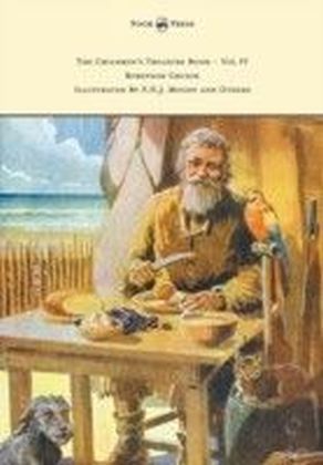 Children's Treasure Book - Vol IV - Robinson Crusoe - Illustrated By F.N.J. Moody and Others