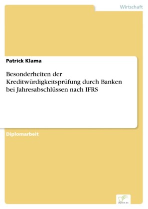 Besonderheiten der Kreditwürdigkeitsprüfung durch Banken bei Jahresabschlüssen nach IFRS