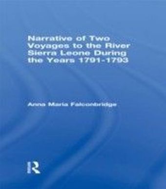 Narrative of Two Voyages to the River Sierra Leone During the Years 1791-1793