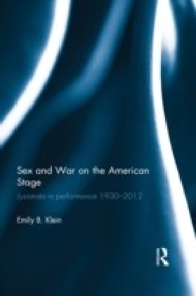 Sex and War on the American Stage
