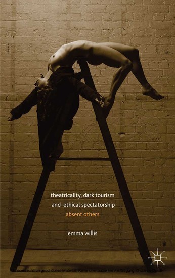 Theatricality, Dark Tourism and Ethical Spectatorship main product photo