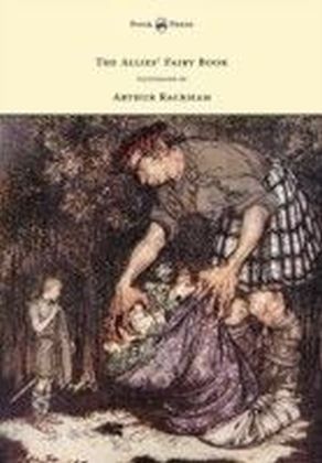 Allies' Fairy Book - Illustrated by Arthur Rackham