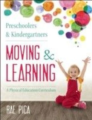 Preschoolers and Kindergartners Moving and Learning