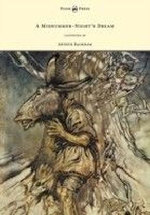 Midsummer-Night's Dream: llustrated by Arthur Rackham