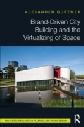 Brand-Driven City Building and the Virtualizing of Space main product photo