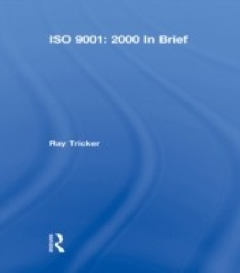 ISO 9001: 2000 In Brief