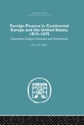 Foreign Finance in Continental Europe and the United States 1815-1870 main product photo