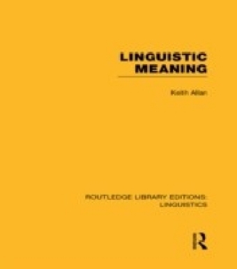 Linguistic Meaning (RLE Linguistics A: General Linguistics)