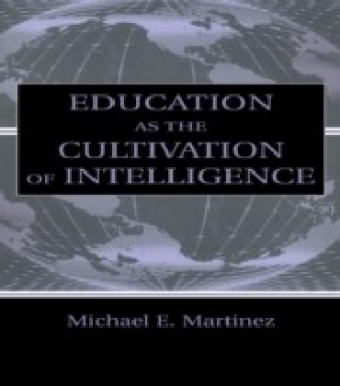 Education As the Cultivation of Intelligence