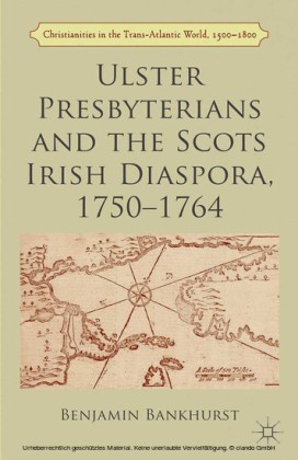Ulster Presbyterians and the Scots Irish Diaspora, 1750-1764