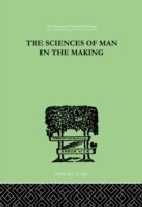 Sciences Of Man In The Making