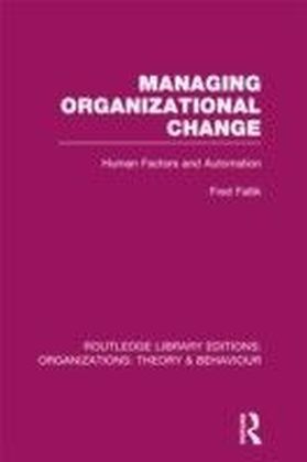 Managing Organizational Change (RLE: Organizations)