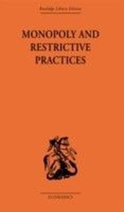 Monopoly and Restrictive Practices