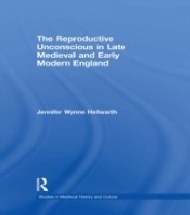 Reproductive Unconscious in Late Medieval and Early Modern England main product photo