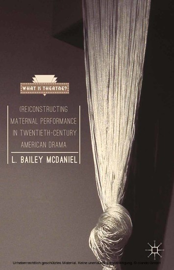 (Re)Constructing Maternal Performance in Twentieth-Century American Drama main product photo
