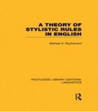 Theory of Stylistic Rules in English (RLE Linguistics A: General Linguistics)