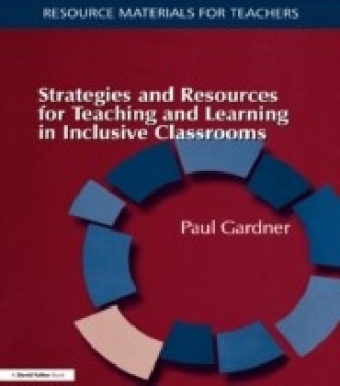 Strategies and Resources for Teaching and Learning in Inclusive Classrooms