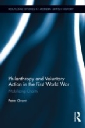 Philanthropy and Voluntary Action in the First World War