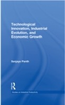 Technological Innovation, Industrial Evolution, and Economic Growth