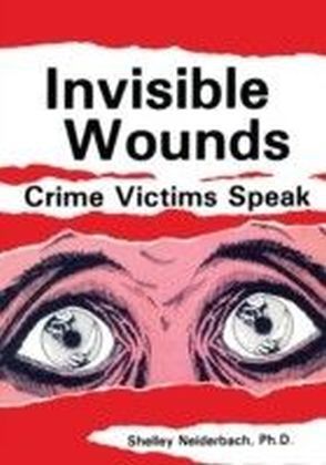 Invisible Wounds: Crime Victims Speak