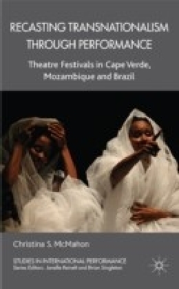 Recasting Transnationalism Through Performance