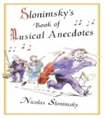 Slonimsky's Book of Musical Anecdotes