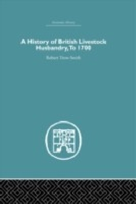 History of British Livestock Husbandry, to 1700