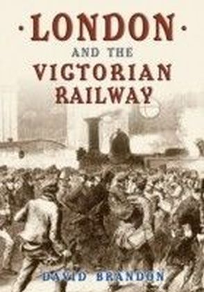 London And The Victorian Railway