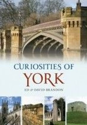 Curiosities of York