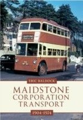 Maidstone Corporation Transport 1904-1974