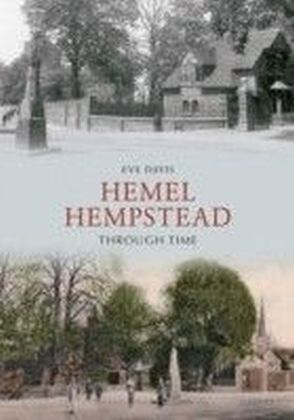 Hemel Hempstead Through Time