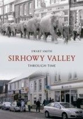 Sirhowy Valley Through Time main product photo