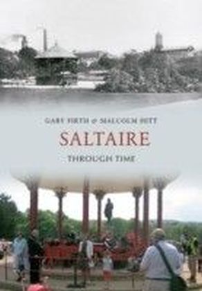 Saltaire Through Time