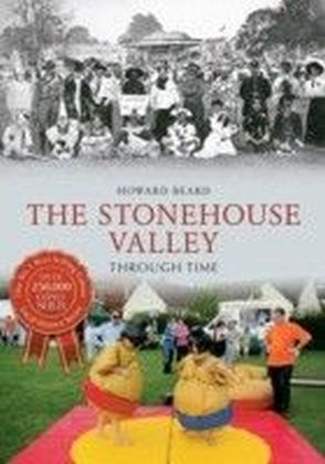 Stonehouse Valley Through Time