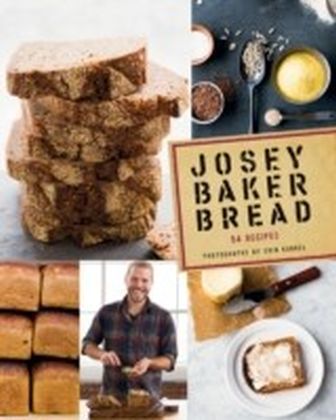 Josey Baker Bread