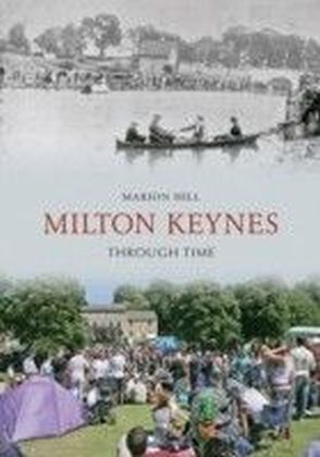 Milton Keynes Through Time