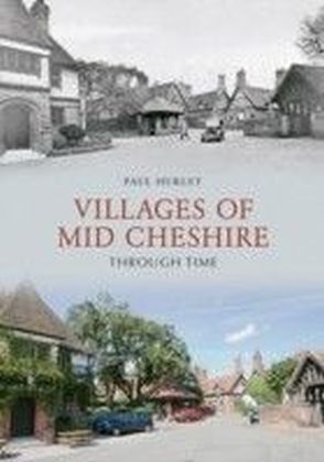 Villages Of Mid Cheshire Through Time