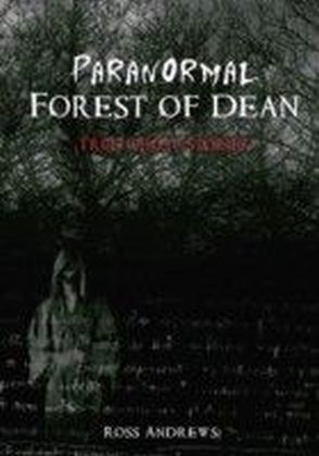 Paranormal Forest Of Dean