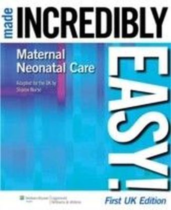 Maternal-Neonatal Care Made Incredibly Easy!
