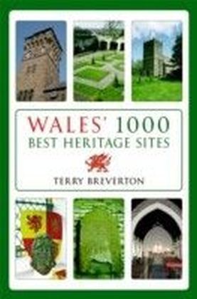 Wales' 1000 Best Heritage Sites