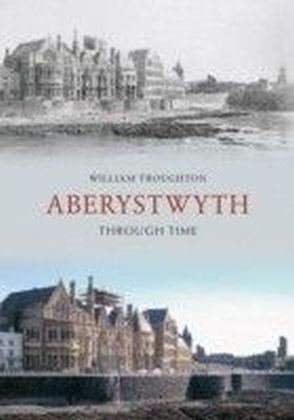 Aberystwyth Through Time