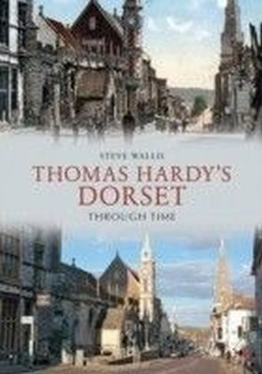 Thomas Hardy's Dorset Through Time