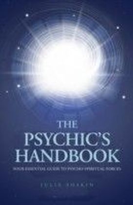 Psychic's Handbook: Your Essential Guide to Psycho-spiritual Energies