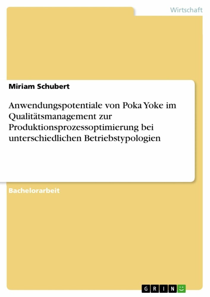 Anwendungspotentiale von Poka Yoke im Qualitätsmanagement zur Produktionsprozessoptimierung bei unterschiedlichen Betriebstypologien main product photo