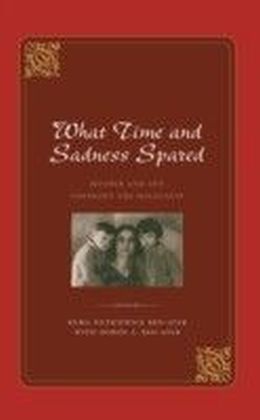 What Time and Sadness Spared