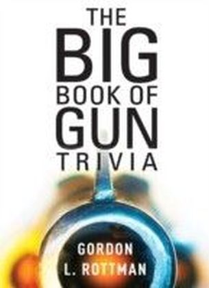 Big Book of Gun Trivia