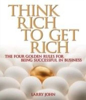 Think Rich to Get Rich