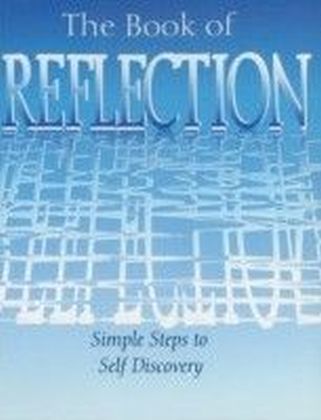 Book of Reflection: Simple Steps to Self Discovery