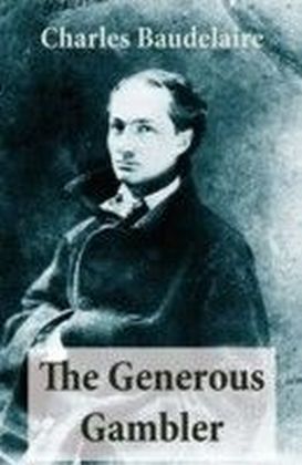 Generous Gambler (A short but grand prose poem)